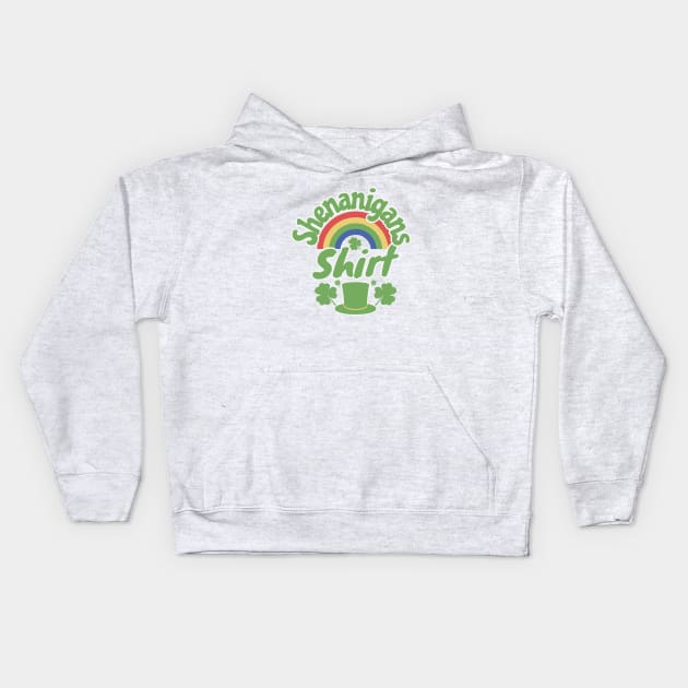 St. Patricks and all the Shenanigans! Kids Hoodie by Farm Road Mercantile 